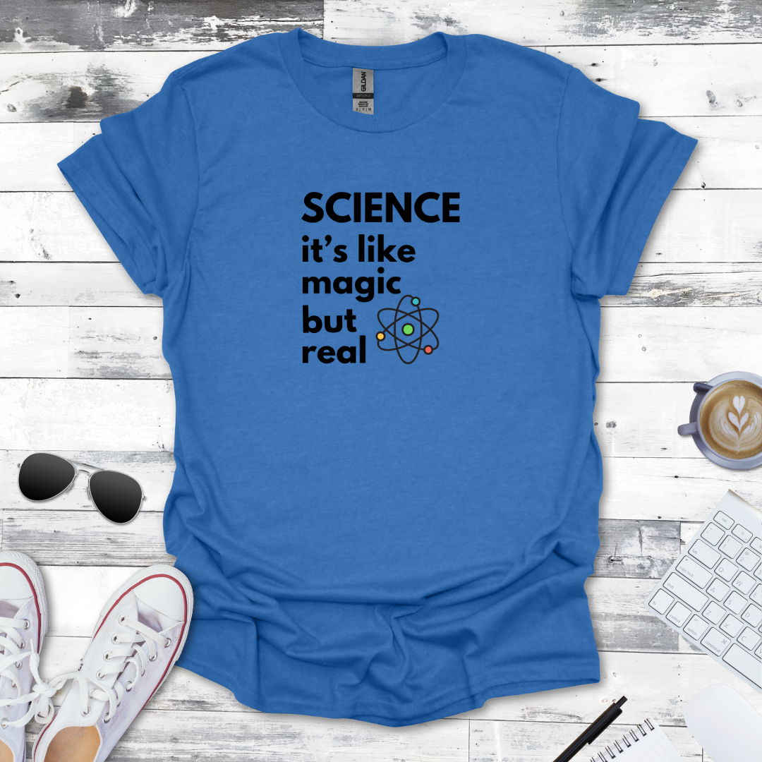 It’s Like Magic but Real Tee