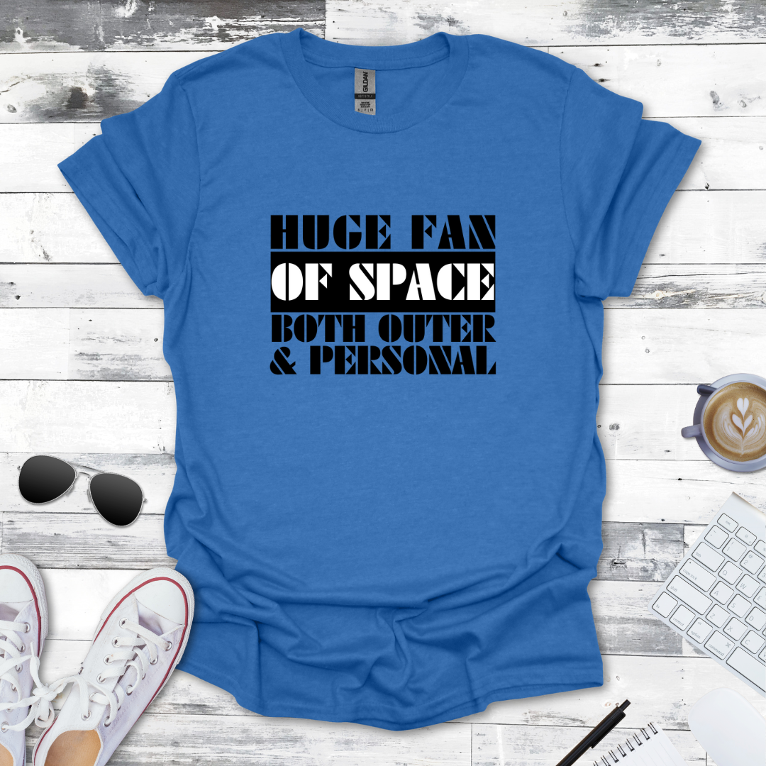 Huge Fan of Space Tee