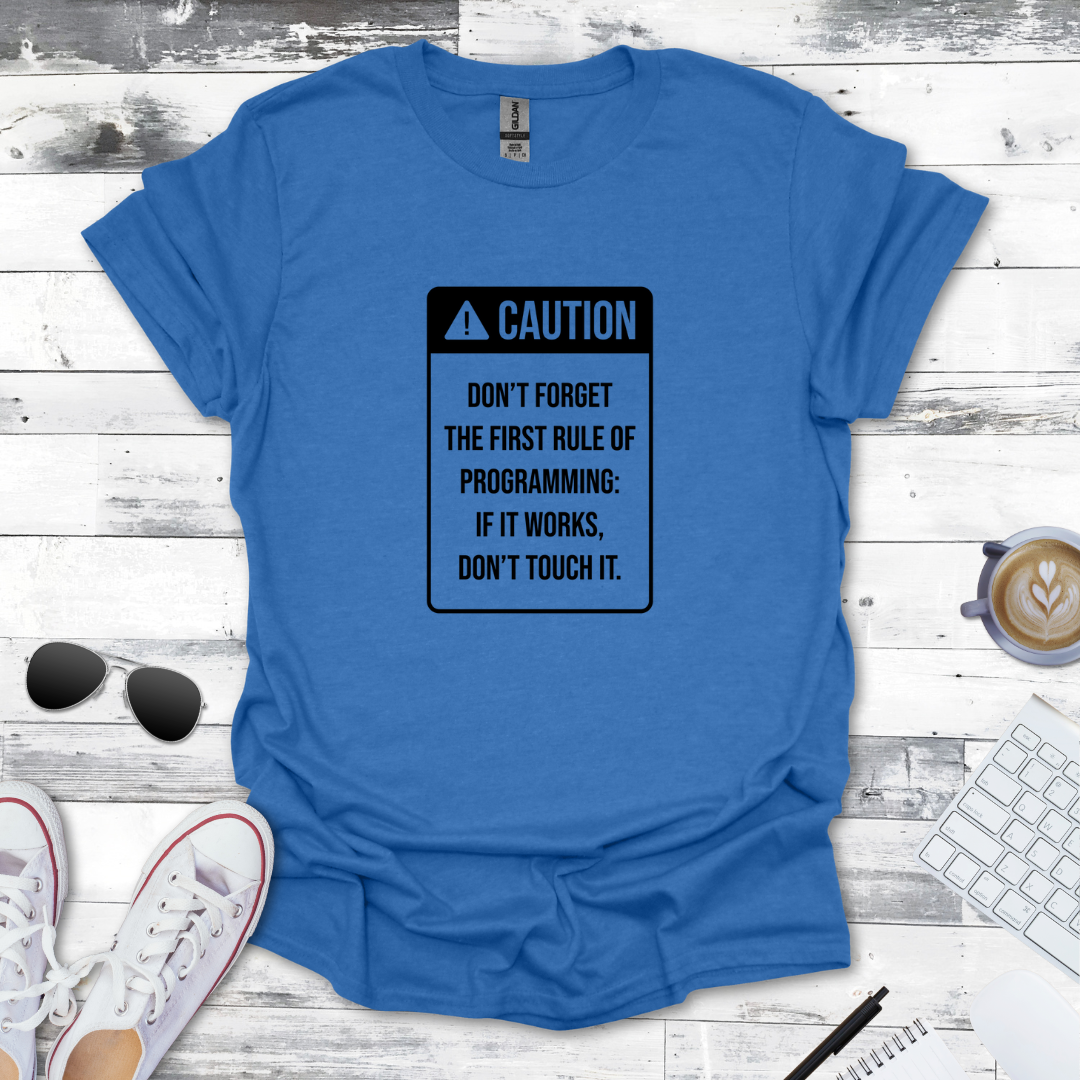 First Rule of Programming T-Shirt - Caution Design
