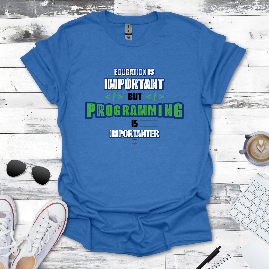 Programming Is Importanter Tee