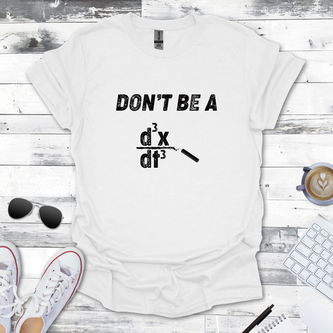 Don’t Be a Jerk - Calculus Math Tee
