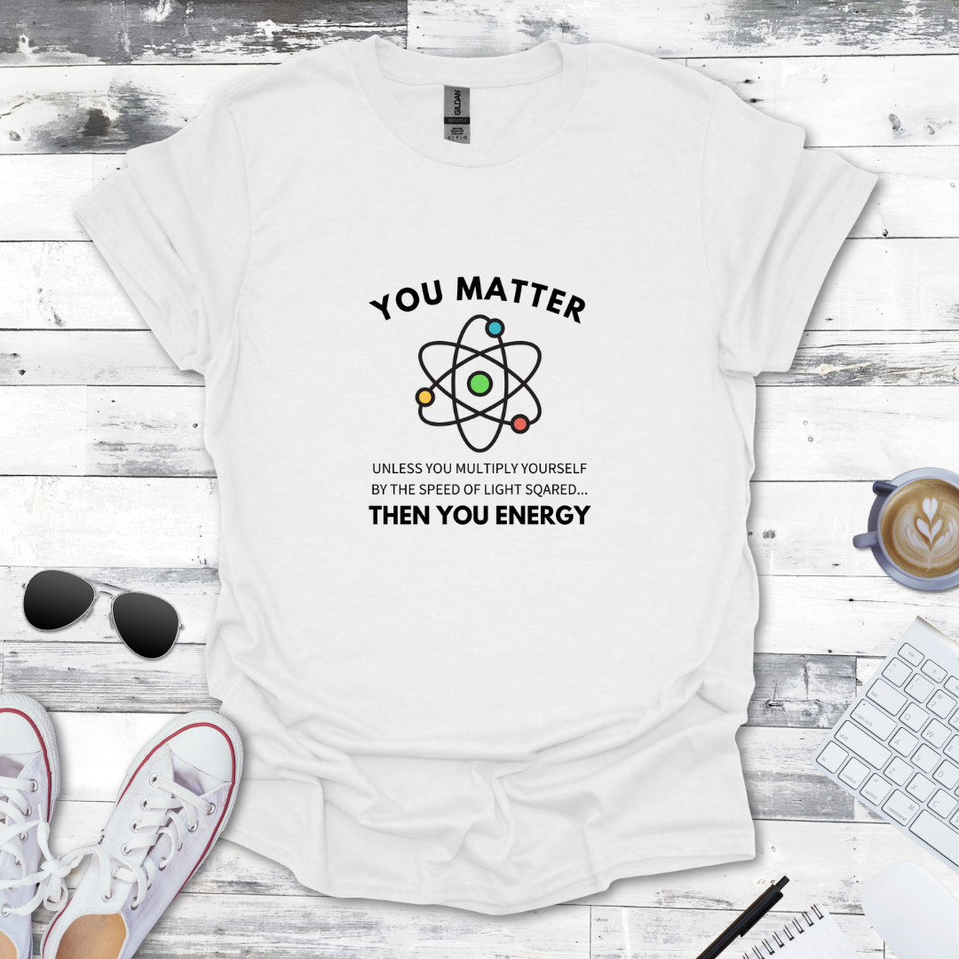 You Matter You Energy Tee