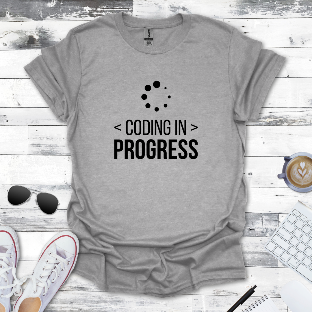 Coding in Progress T-Shirt - Perfect for Developers at Work