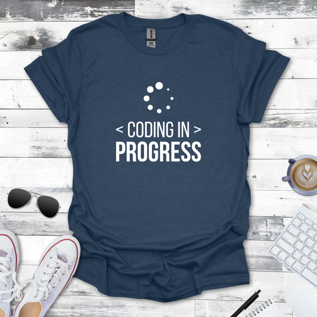 Coding in Progress T-Shirt - Perfect for Developers at Work