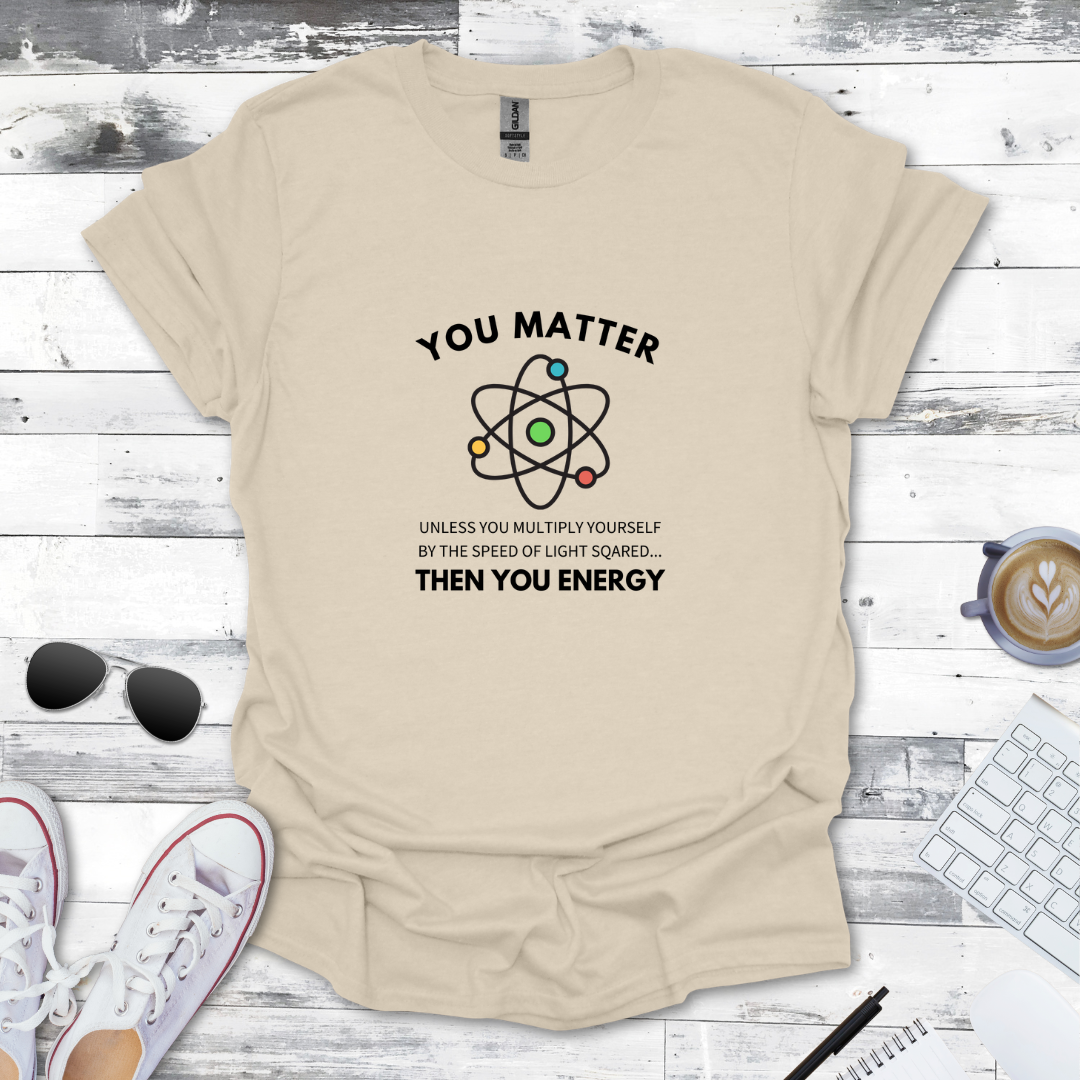 You Matter You Energy Tee