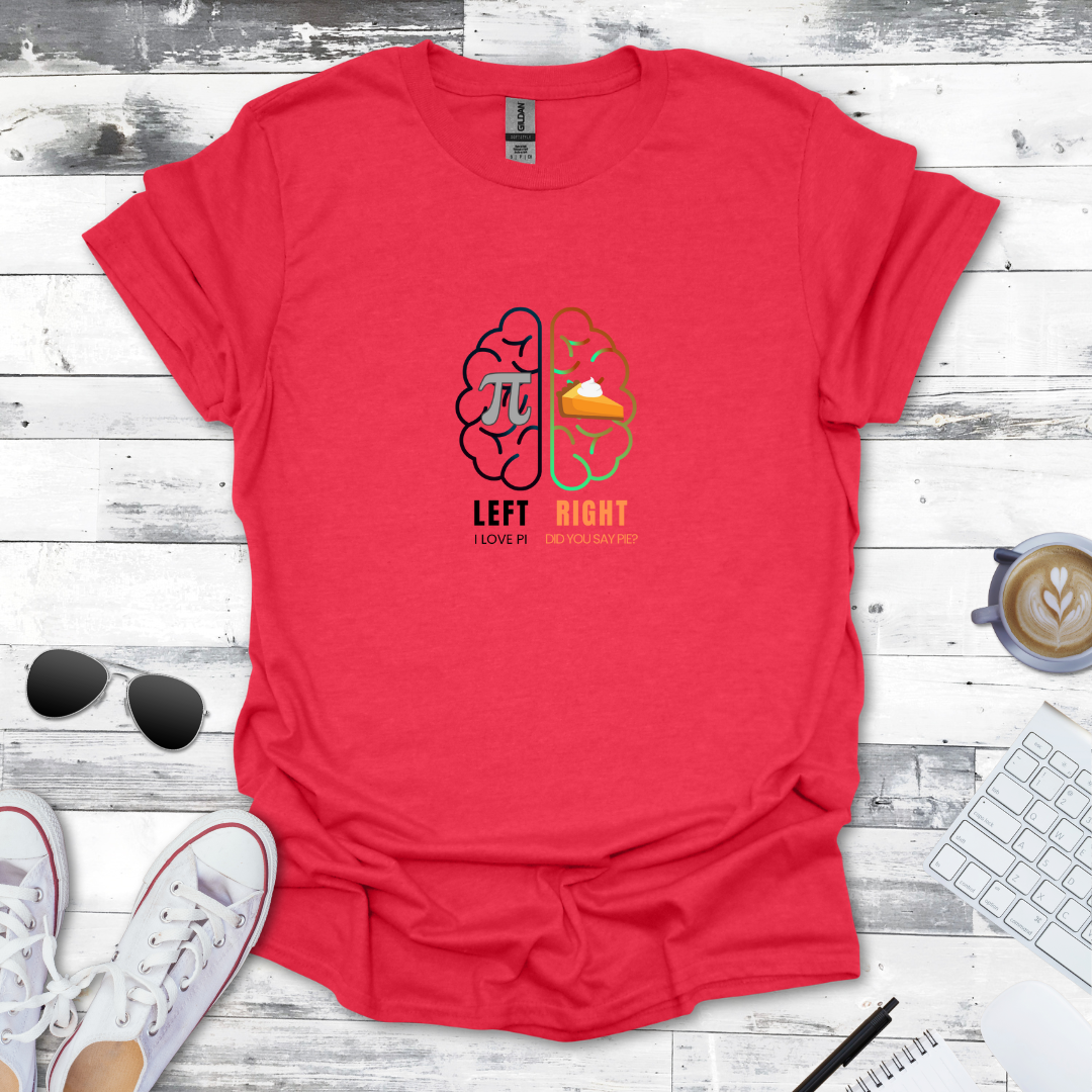 Pi vs. Pie – Left Brain vs. Right Brain Math Tee