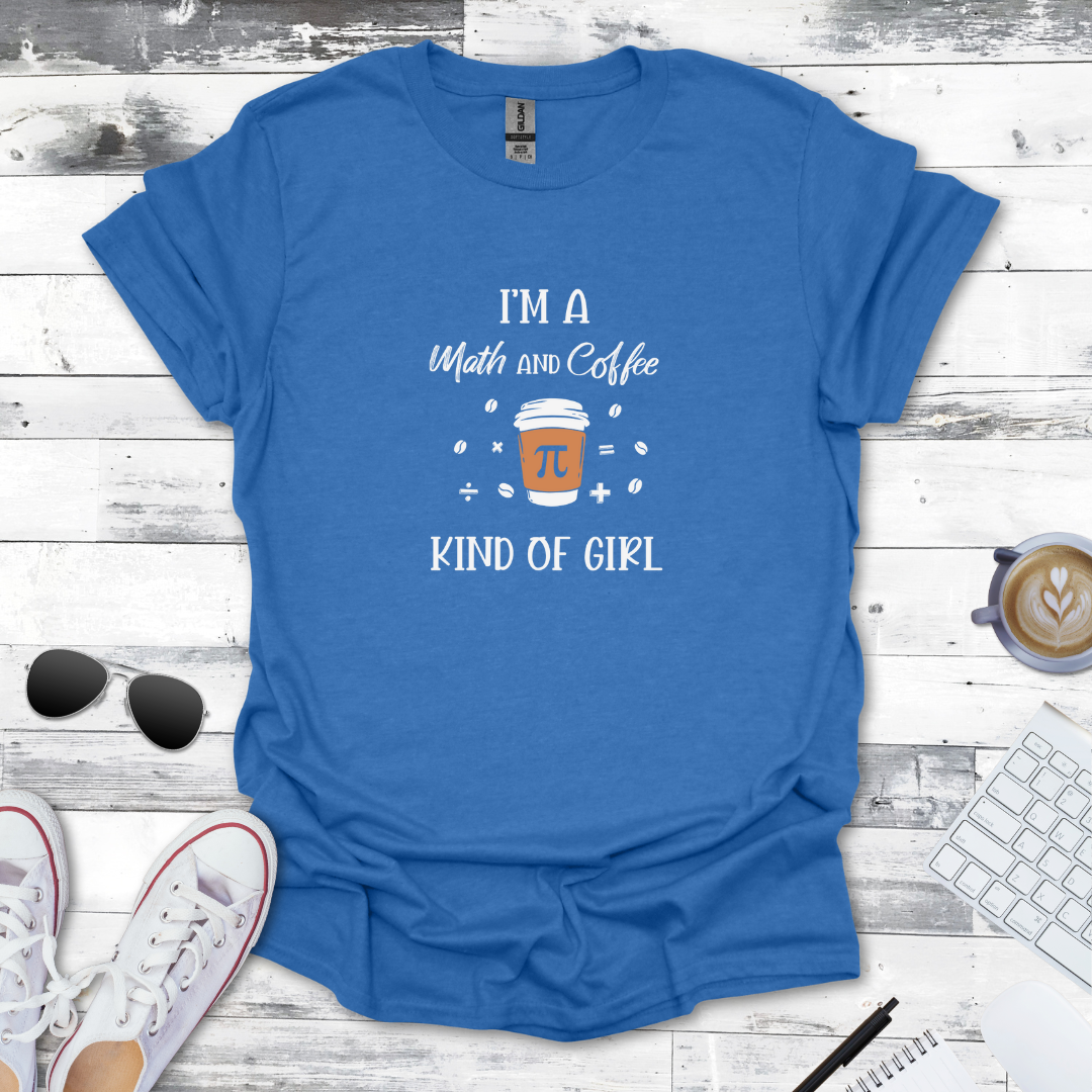 Math & Coffee Kind of Girl Tee