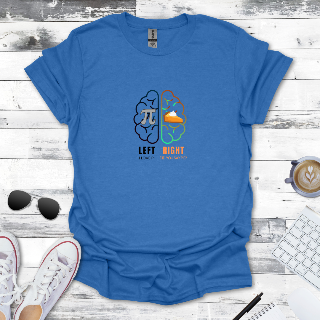 Pi vs. Pie – Left Brain vs. Right Brain Math Tee