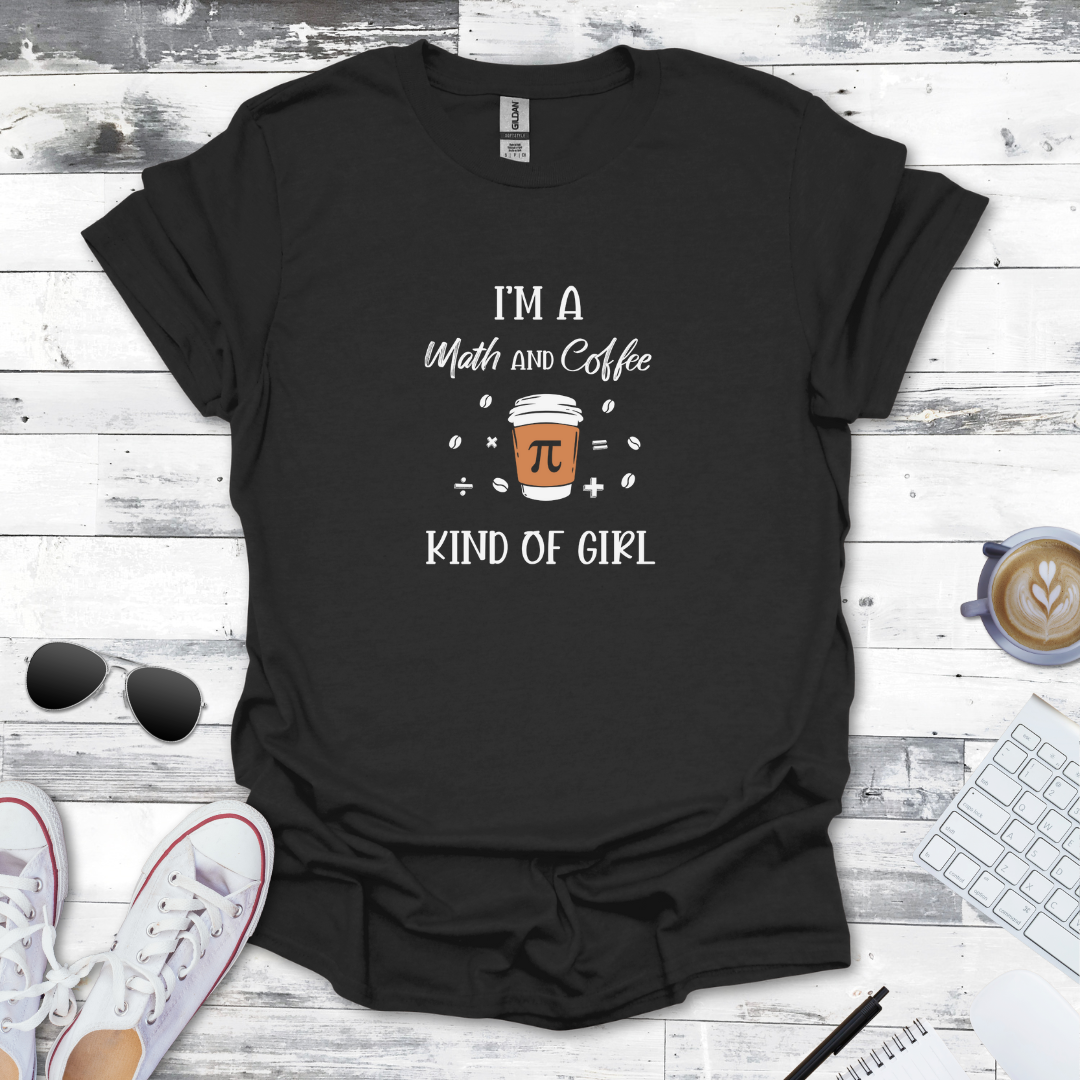 Math & Coffee Kind of Girl Tee