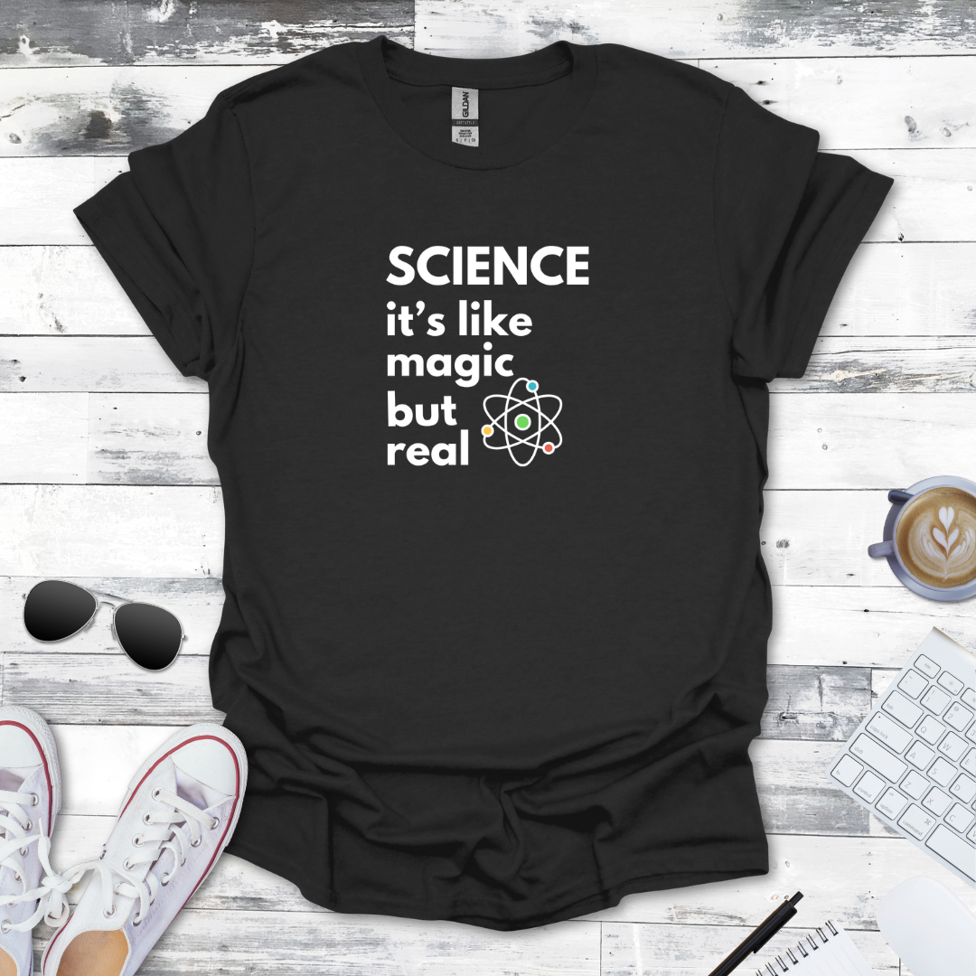 It’s Like Magic but Real Tee