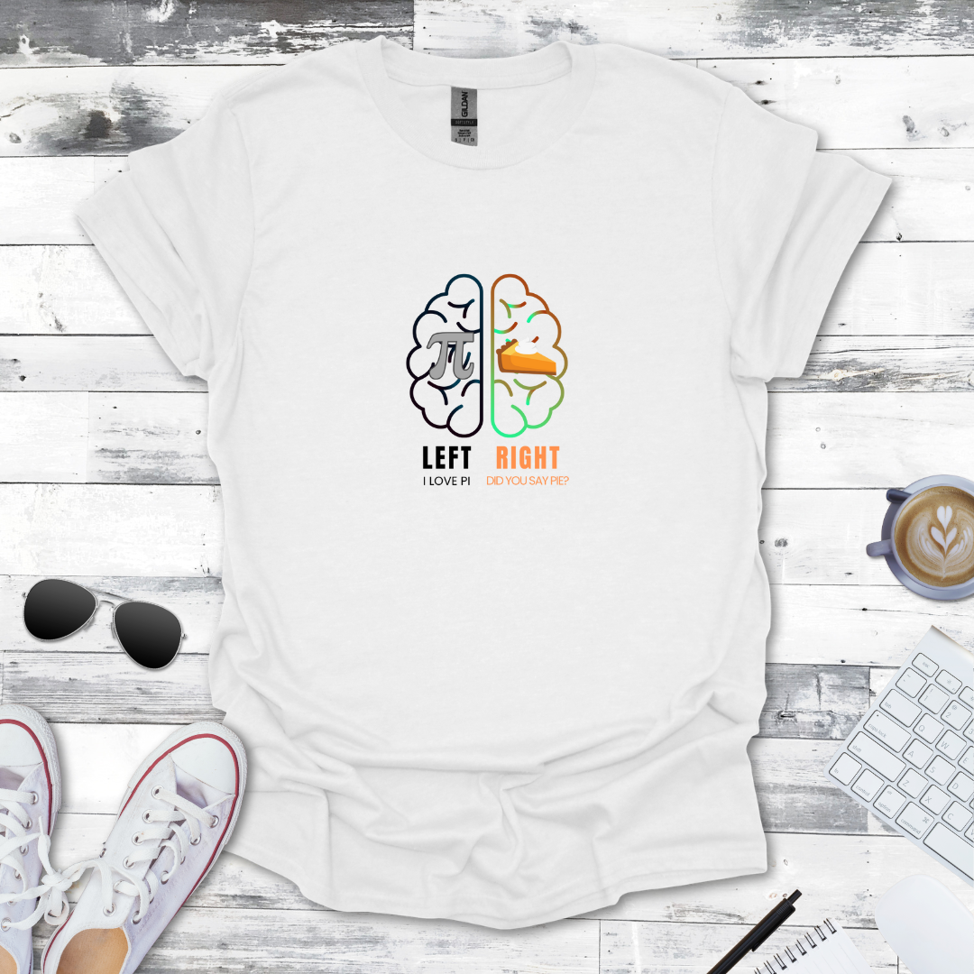Pi vs. Pie – Left Brain vs. Right Brain Math Tee
