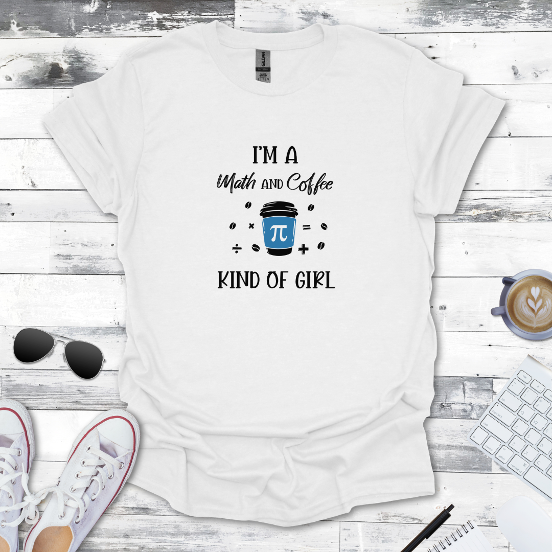 Math & Coffee Kind of Girl Tee