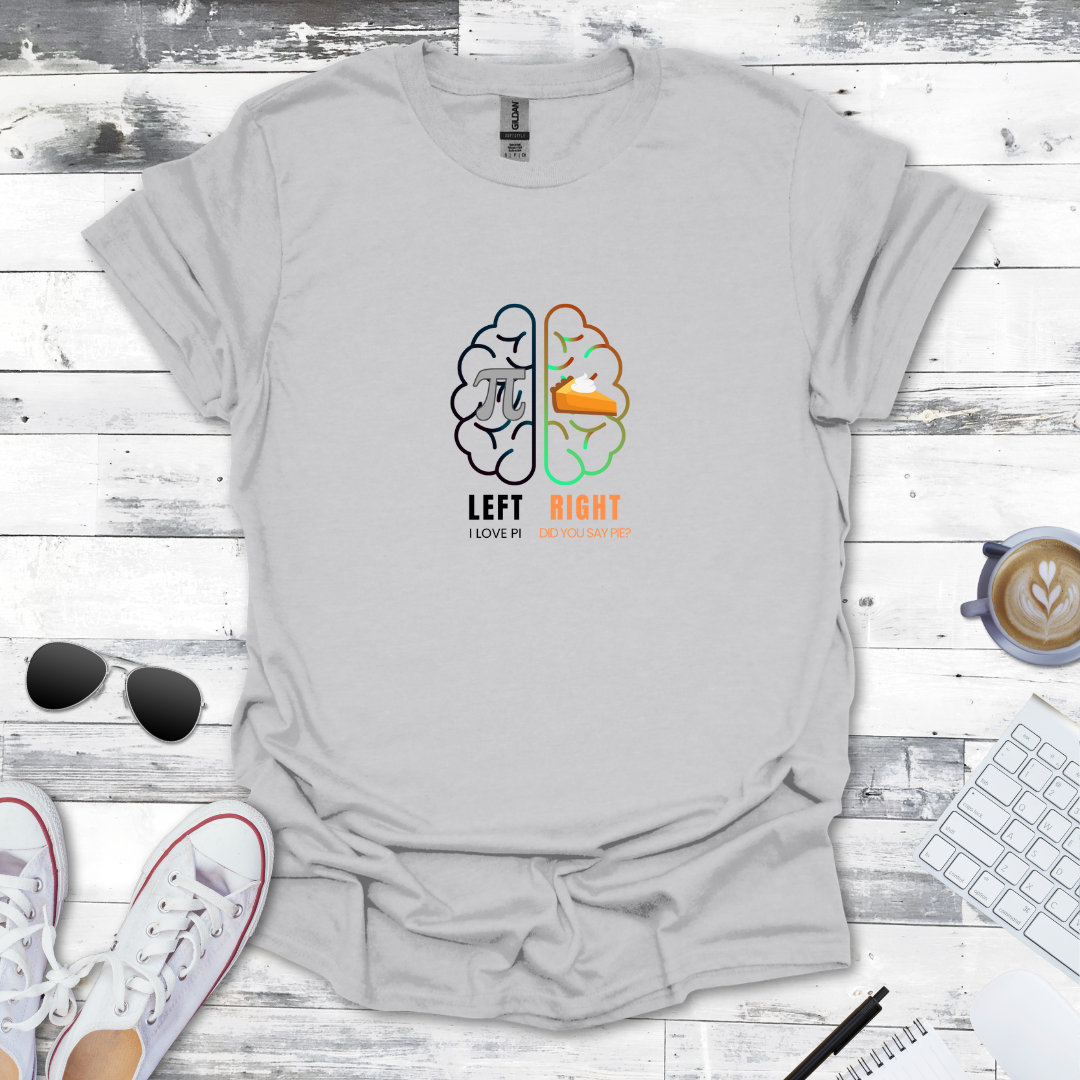 Pi vs. Pie – Left Brain vs. Right Brain Math Tee