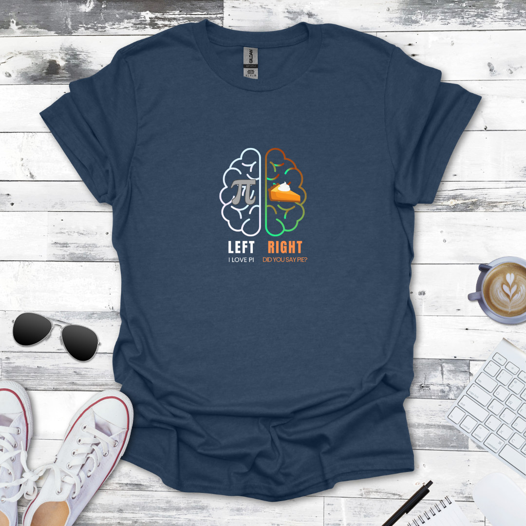 Pi vs. Pie – Left Brain vs. Right Brain Math Tee