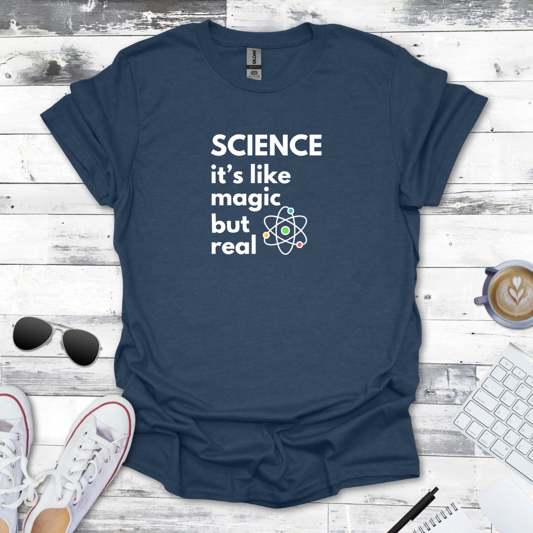 It’s Like Magic but Real Tee