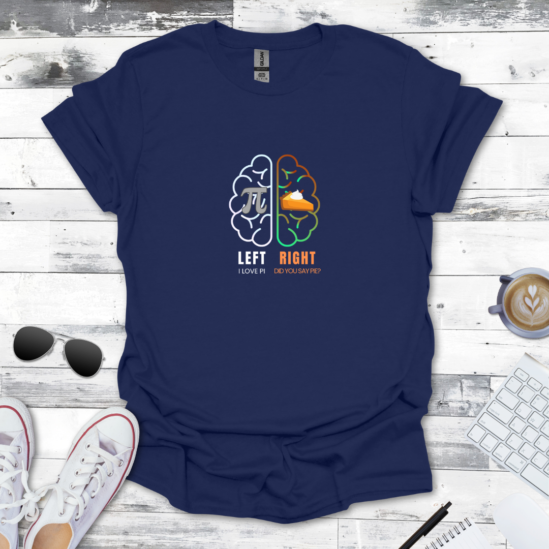 Pi vs. Pie – Left Brain vs. Right Brain Math Tee
