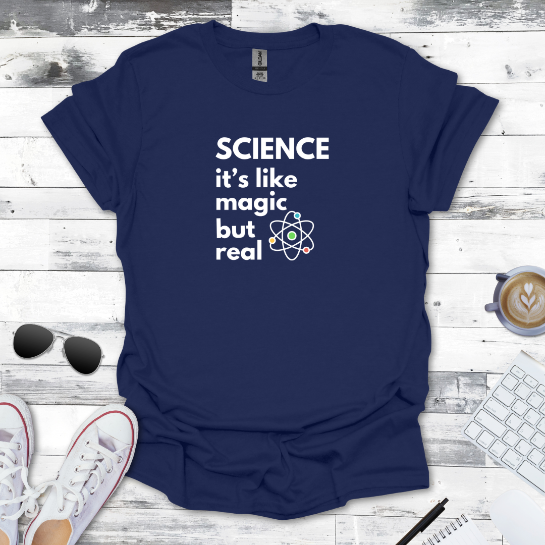 It’s Like Magic but Real Tee