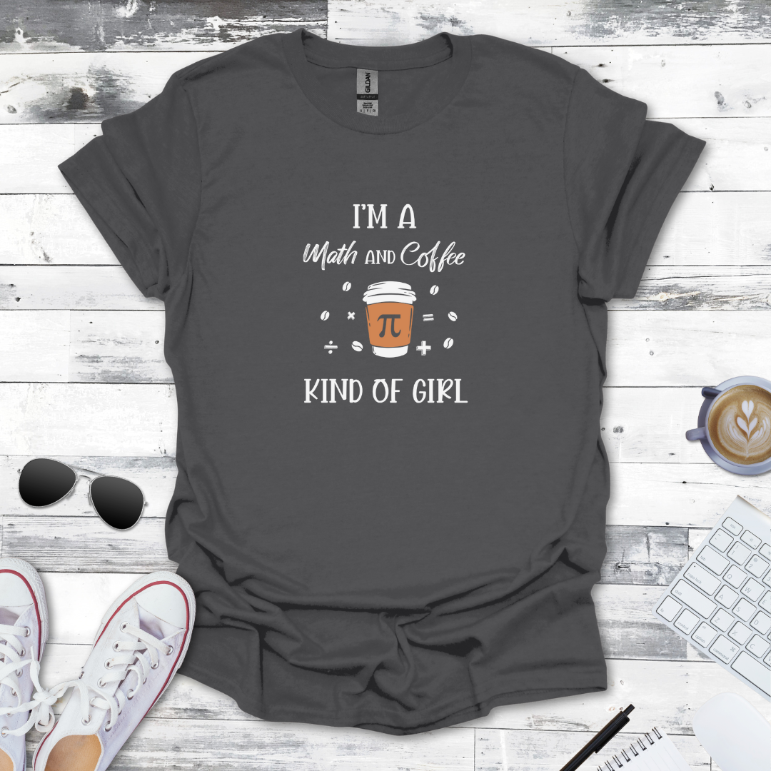 Math & Coffee Kind of Girl Tee