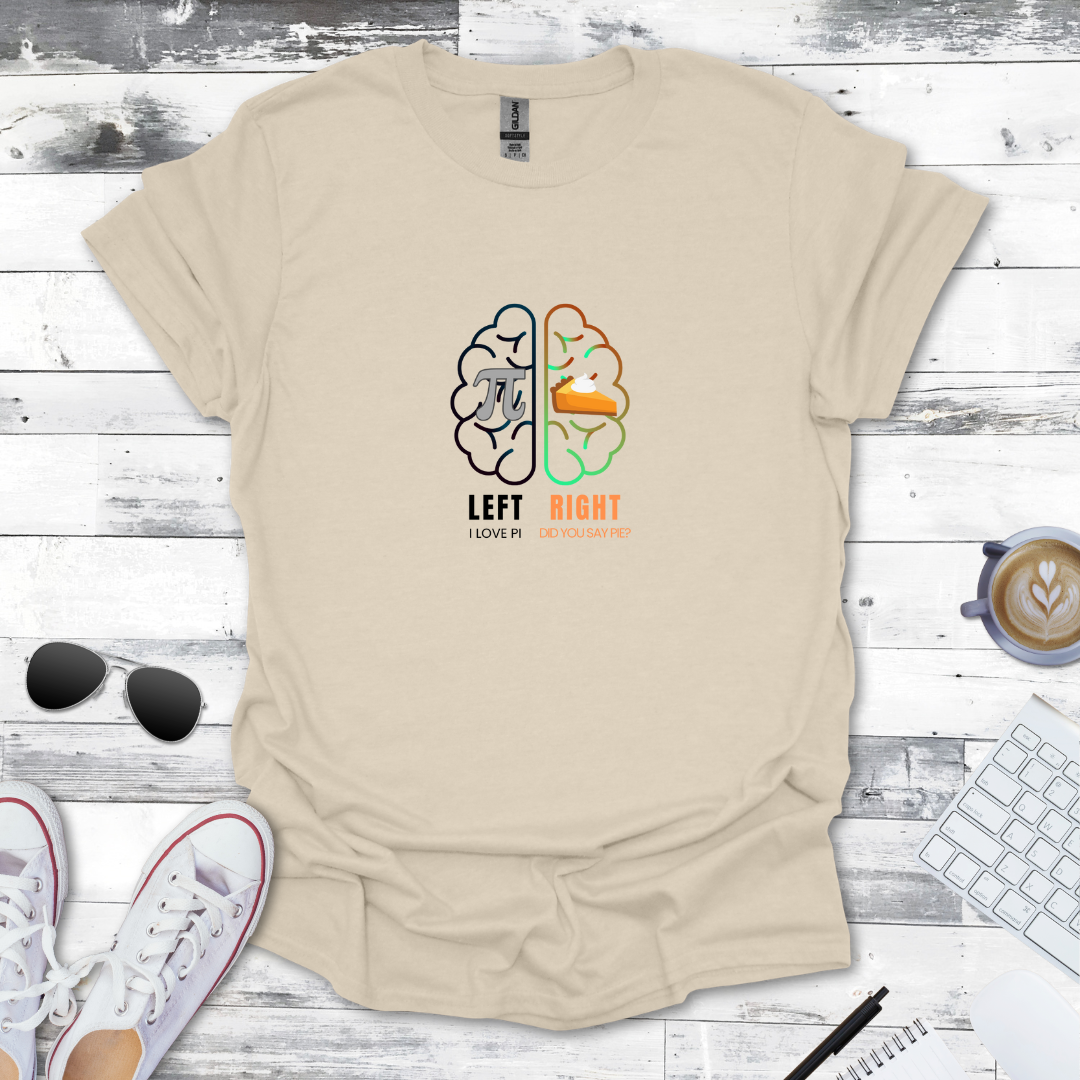 Pi vs. Pie – Left Brain vs. Right Brain Math Tee