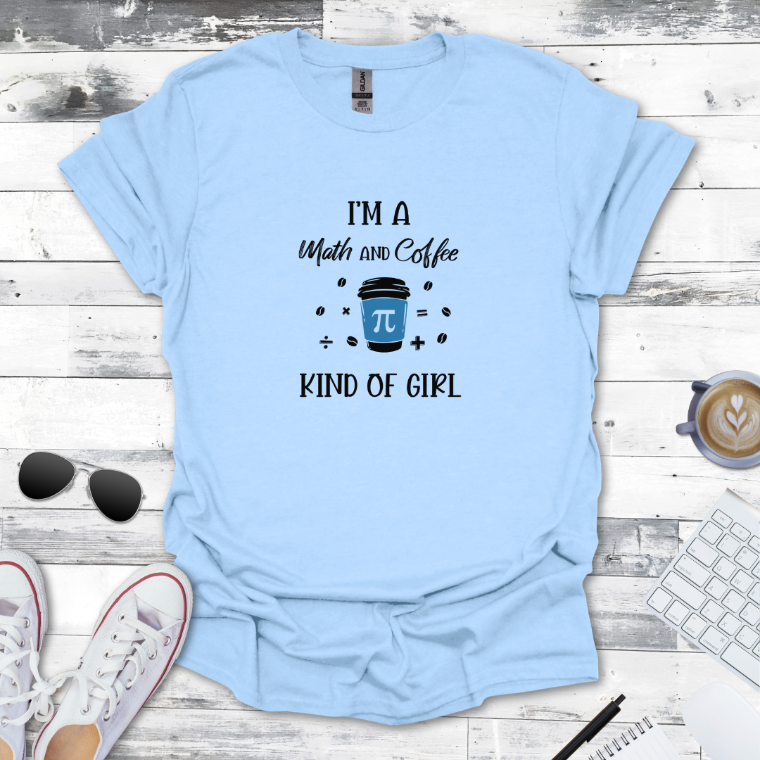 Math & Coffee Kind of Girl Tee