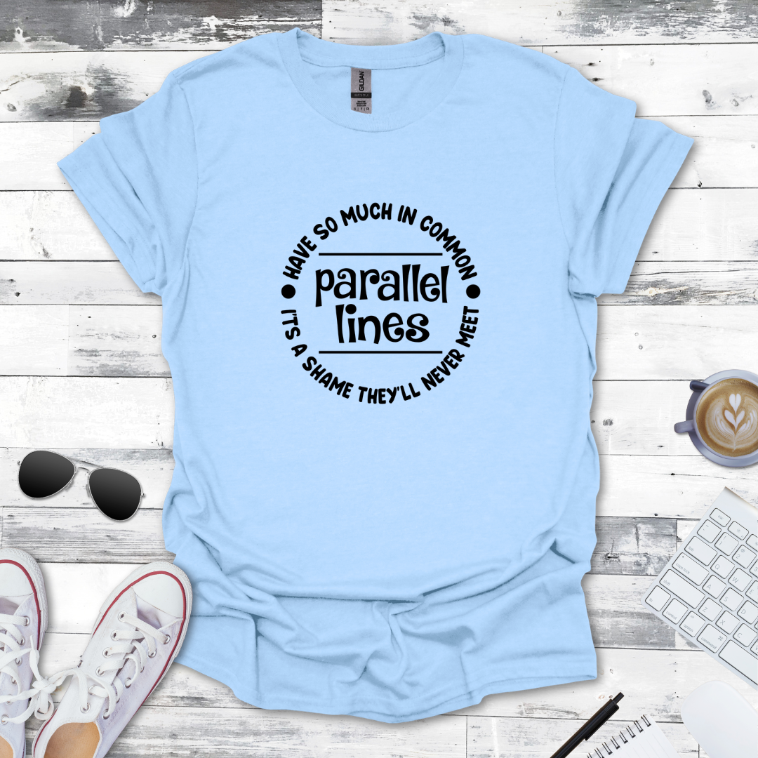 Parallel Lines – A Love Story That Never Meets Math Tee